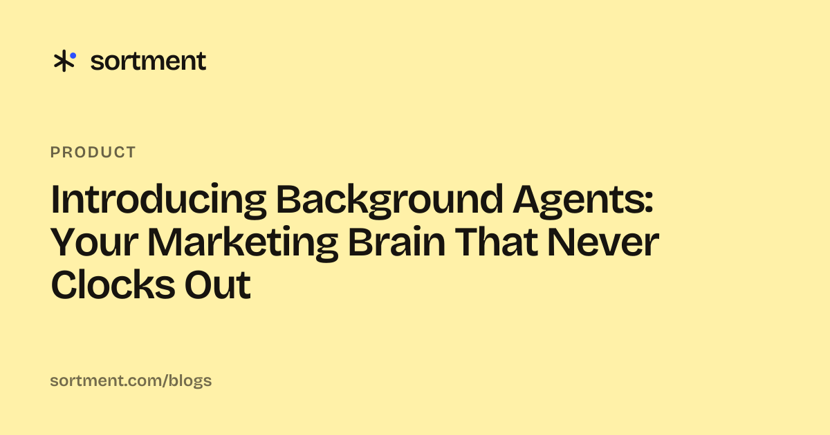 Introducing Background Agents: Your Marketing Brain That Never Clocks Out