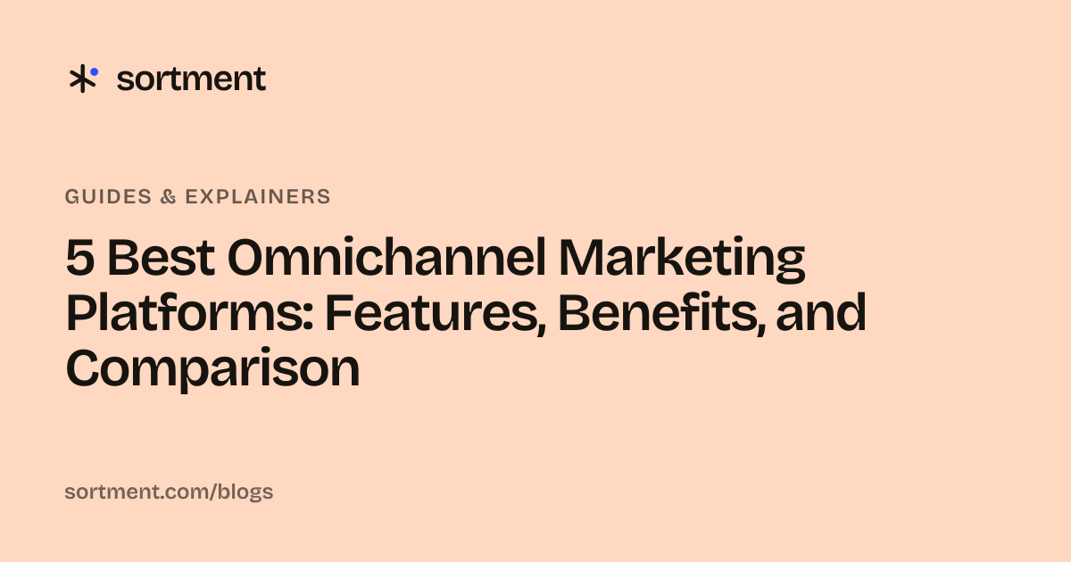 5 Best Omnichannel Marketing Platforms: Features, Benefits, and Comparison