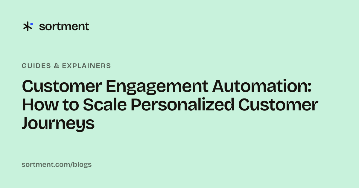 Customer Engagement Automation: How to Scale Personalized Customer Journeys
