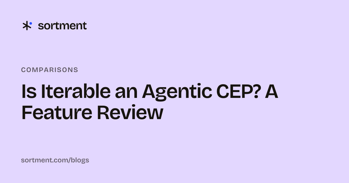 Is Iterable an Agentic CEP? A Feature Review
