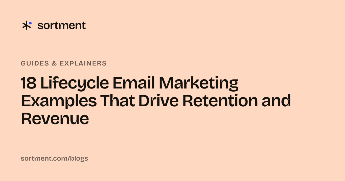18 Lifecycle Email Marketing Examples That Drive Retention and Revenue