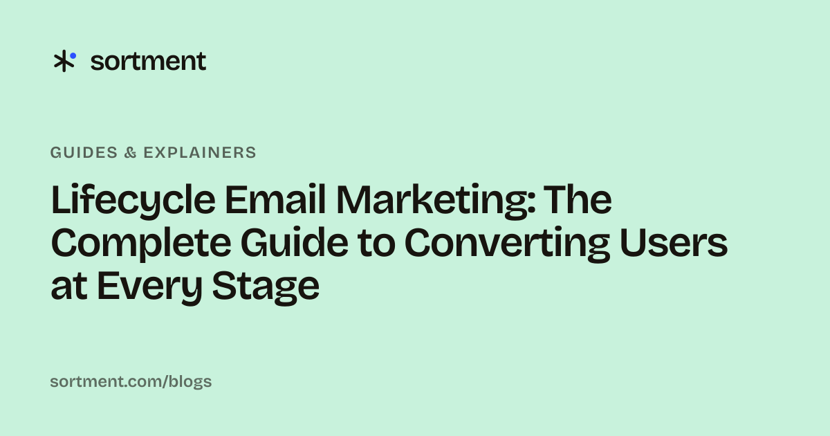 Lifecycle Email Marketing: The Complete Guide to Converting Users at Every Stage