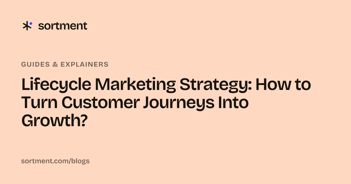 Lifecycle Marketing Strategy: How to Turn Customer Journeys Into Growth?