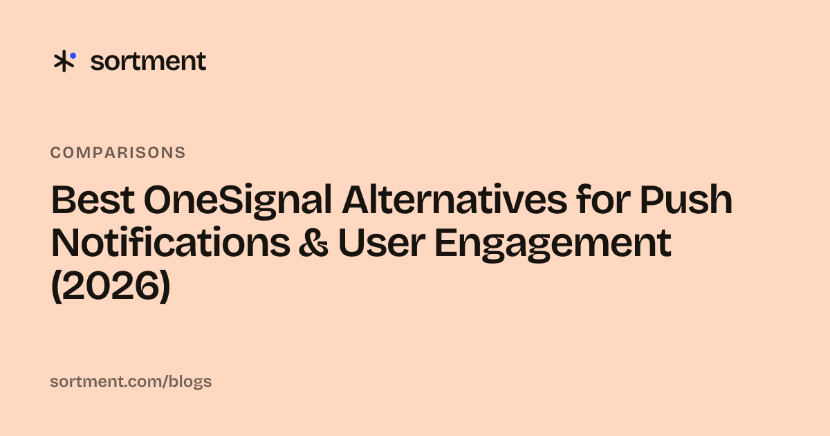 Best OneSignal Alternatives for Push Notifications & User Engagement (2026)