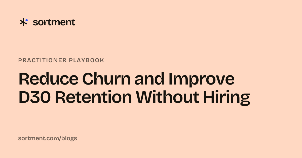 Reduce Churn and Improve D30 Retention Without Hiring