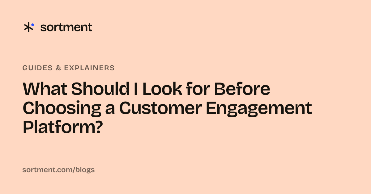 What Should I Look for Before Choosing a Customer Engagement Platform?